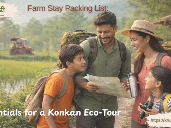 Farm Stay Packing List in Konkan: Essentials for Your Eco-Tour