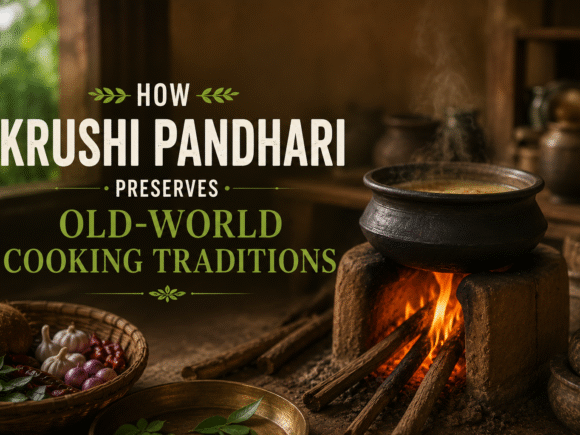 How Krushi Pandhari Preserves Old-World Cooking Traditions