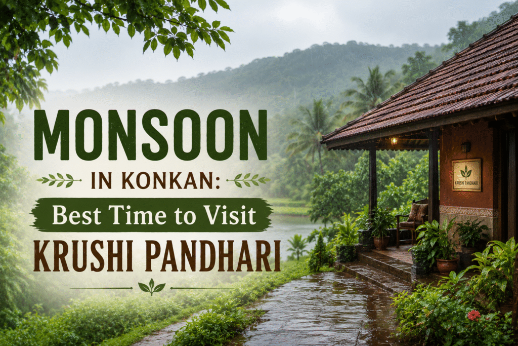 Monsoon in Konkan: Best Time to Visit Krushi Pandhari