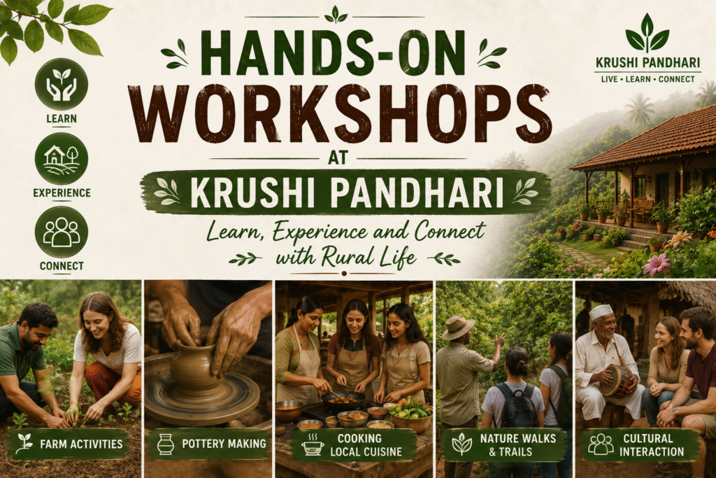 Hands-On Workshops at Krushi Pandhari: Learn, Experience and Connect with Rural Life